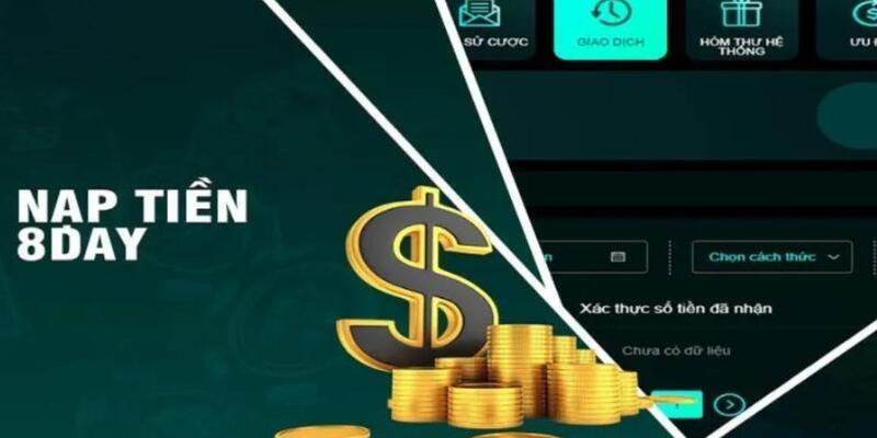 Nạp Tiền 8DAY: Hướng dẫn nạp tiền nhanh chóng và an toàn