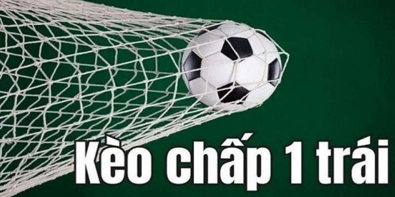 Kèo Chấp 1 Trái là Gì? Giải Mã Chi Tiết Từ A-Z